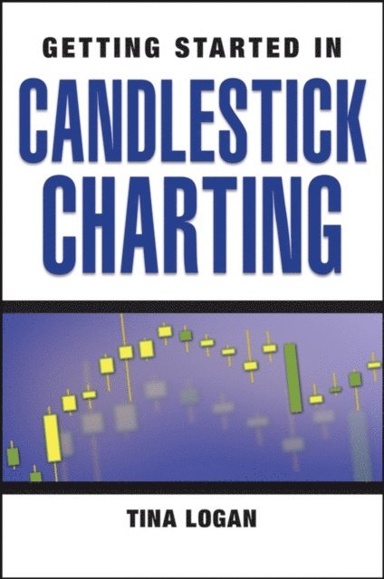 Tina Logan - Getting Started in Candlestick Charting, E-bok