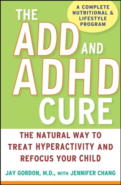 Jay Gordon - ADD and ADHD Cure, E-bok. Tillgänglighet: Lägg i varukorg