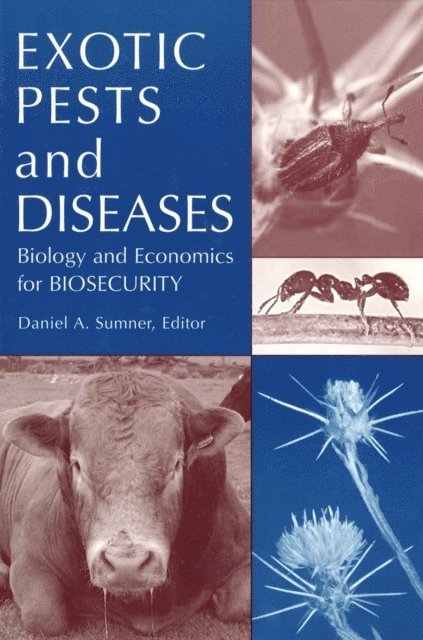 Jr. Frank H. Buck, Daniel A. Sumner - Exotic Pests and Diseases, E-bok