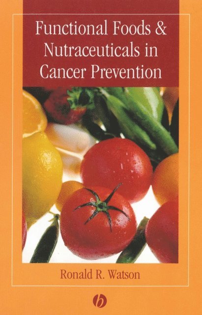 Ronald Ross Watson - Functional Foods and Nutraceuticals in Cancer Prevention, E-bok