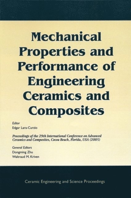 Edgar Lara-Curzio - Mechanical Properties and Performance of Engineering Ceramics and Composites, E-bok