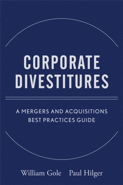 Paul J. Hilger, William J. Gole - Corporate Divestitures, E-bok