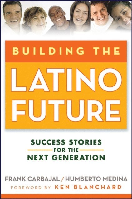 Humberto Medina, Frank Carbajal - Building the Latino Future, E-bok