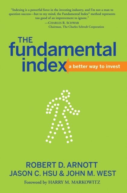 John M. West, Jason C. Hsu, Robert D. Arnott - Fundamental Index, E-bok
