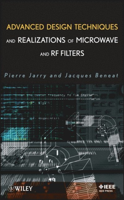 Jacques Beneat, Pierre Jarry - Advanced Design Techniques and Realizations of Microwave and RF Filters, E-bok