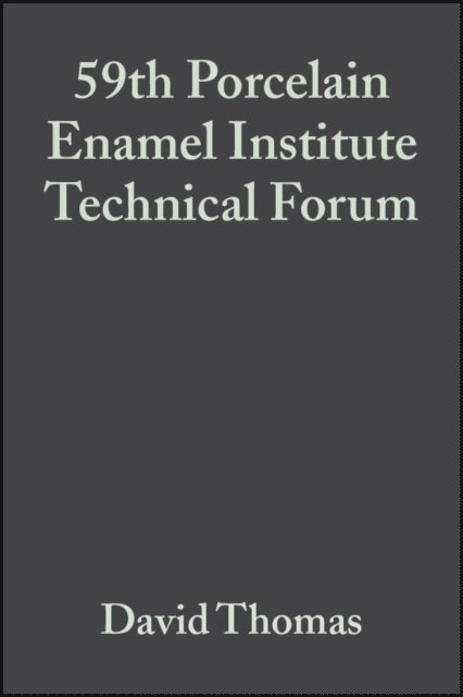 David Thomas - 59th Porcelain Enamel Institute Technical Forum, Volume 18, Issue 5, E-bok