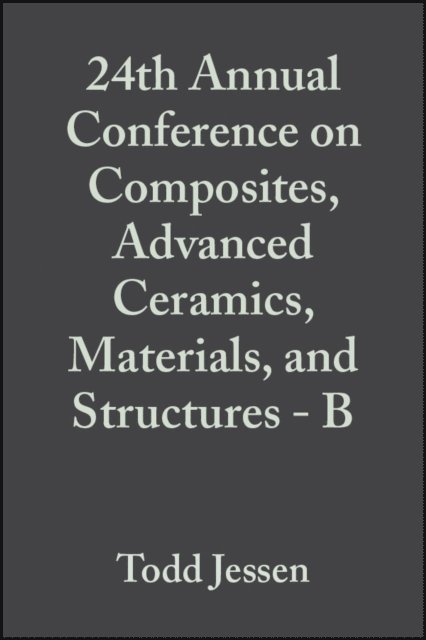 Ersan Ustundag, Todd Jessen - 24th Annual Conference on Composites, Advanced Ceramics, Materials, and Structures - B, Volume 21, Issue 4, E-bok