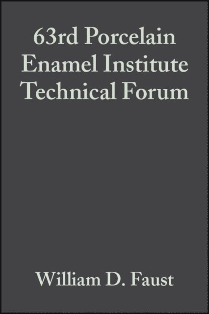 William D. Faust - 63rd Porcelain Enamel Institute Technical Forum, Volume 22, Issue 5, E-bok