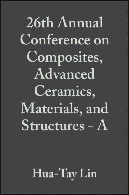 Mrityunjay Singh, Hua-Tay Lin - 26th Annual Conference on Composites, Advanced Ceramics, Materials, and Structures - A, Volume 23, Issue 3, E-bok