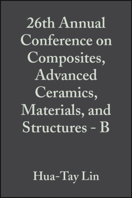 Mrityunjay Singh, Hua-Tay Lin - 26th Annual Conference on Composites, Advanced Ceramics, Materials, and Structures - B, Volume 23, Issue 4, E-bok