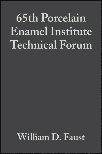 William D. Faust - 65th Porcelain Enamel Institute Technical Forum, Volume 24, Issue 5, E-bok