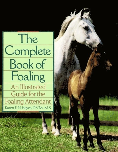 Karen E.N. Hayes - Complete Book of Foaling, E-bok