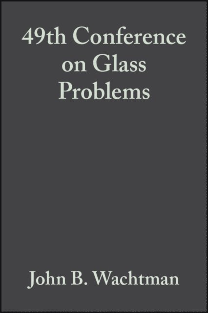 John B. Wachtman - 49th Conference on Glass Problems, Volume 10, Issue 3/4, E-bok. Tillgänglighet: Lägg i varukorg