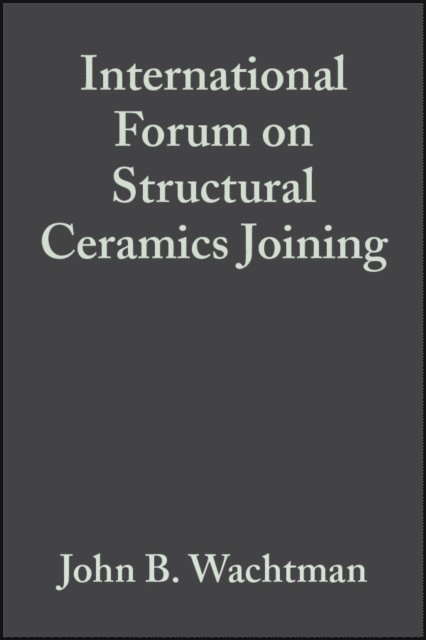 John B. Wachtman - International Forum on Structural Ceramics Joining, Volume 10, Issue 11/12, E-bok. Tillgänglighet: Lägg i varukorg