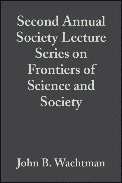 John B. Wachtman - Second Annual Society Lecture Series on Frontiers of Science and Society, Volume 13, Issue 11/12, E-bok. Tillgänglighet: Lägg i varukorg
