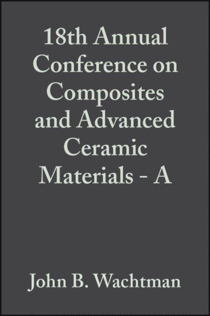John B. Wachtman - 18th Annual Conference on Composites and Advanced Ceramic Materials - A, Volume 15, Issue 4, E-bok