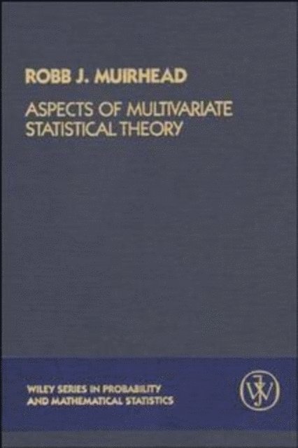 Robb J. Muirhead - Aspects of Multivariate Statistical Theory, E-bok