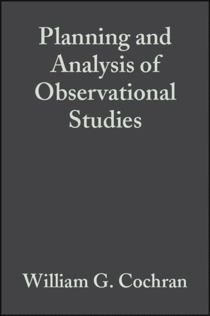 William G. Cochran - Planning and Analysis of Observational Studies, E-bok
