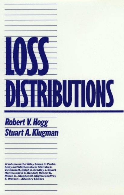 Stuart A. Klugman, Robert V. Hogg - Loss Distributions, E-bok