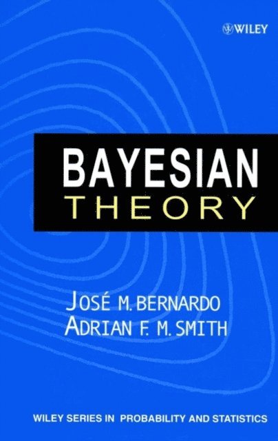 Adrian F. M. Smith, Jos  M. Bernardo - Bayesian Theory, E-bok