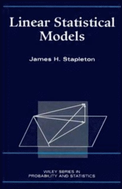 James H. Stapleton - Linear Statistical Models, E-bok