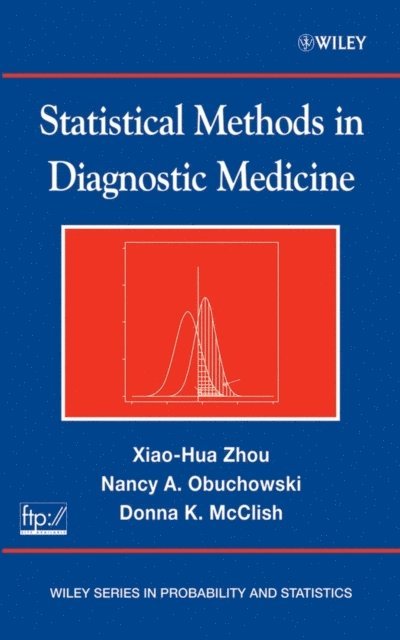 Nancy A. Obuchowski, Donna K. McClish, Xiao-Hua Zhou - Statistical Methods in Diagnostic Medicine, E-bok