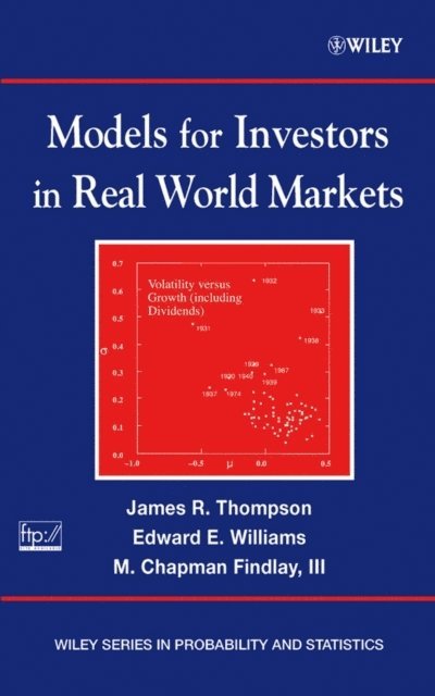 III M. Chapman Findlay, Edward E. Williams, James R. Thompson - Models for Investors in Real World Markets, E-bok