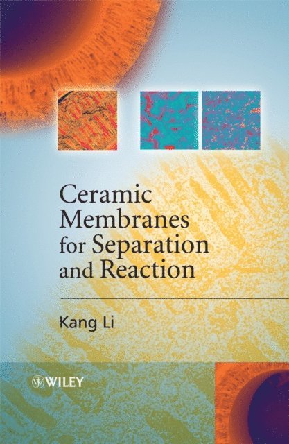Kang Li - Ceramic Membranes for Separation and Reaction, E-bok