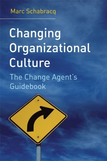 Marc J. Schabracq - Changing Organizational Culture, E-bok