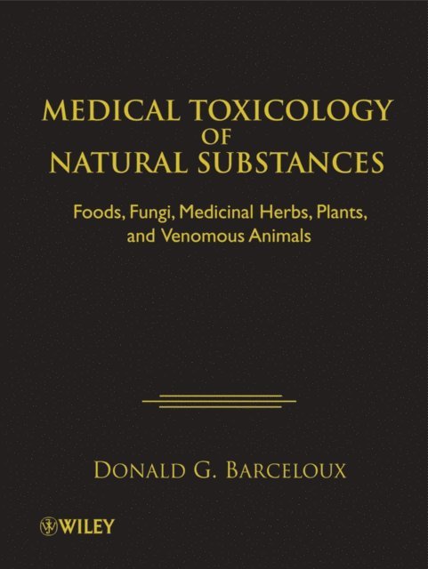 Donald G. Barceloux - Medical Toxicology of Natural Substances, E-bok