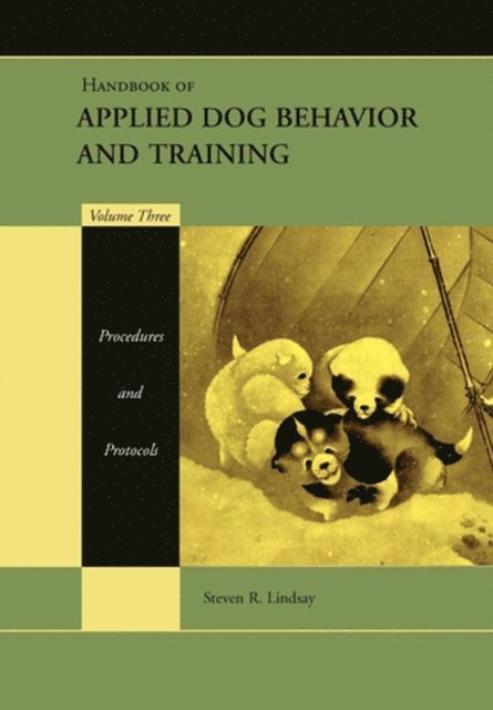 Steven R. Lindsay - Handbook of Applied Dog Behavior and Training, Procedures and Protocols, E-bok. Tillgänglighet: Lägg i varukorg