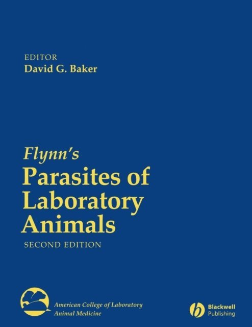David G. Baker - Flynn's Parasites of Laboratory Animals, E-bok