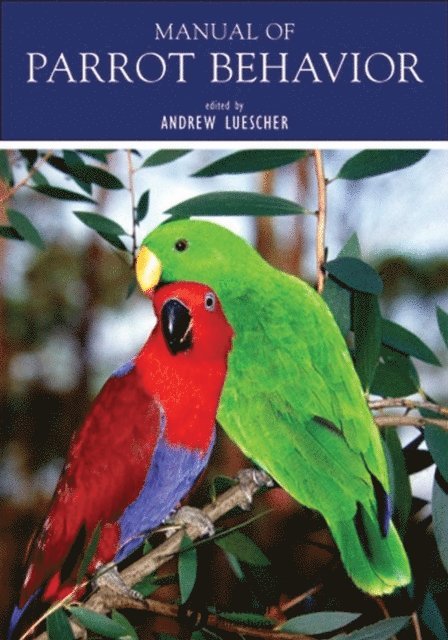 Andrew Luescher - Manual of Parrot Behavior, E-bok. Tillgänglighet: Lägg i varukorg