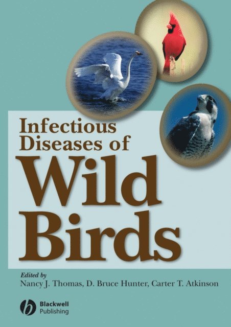 Carter T. Atkinson, D. Bruce Hunter, Nancy J. Thomas - Infectious Diseases of Wild Birds, E-bok