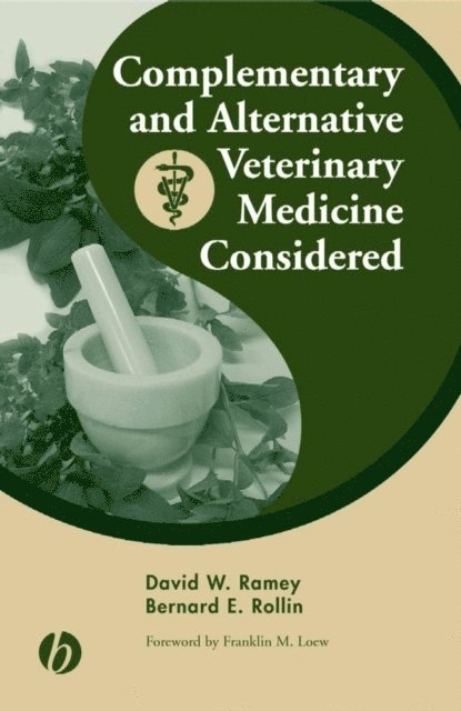 Bernard E. Rollin, David W. Ramey - Complementary and Alternative Veterinary Medicine Considered, E-bok