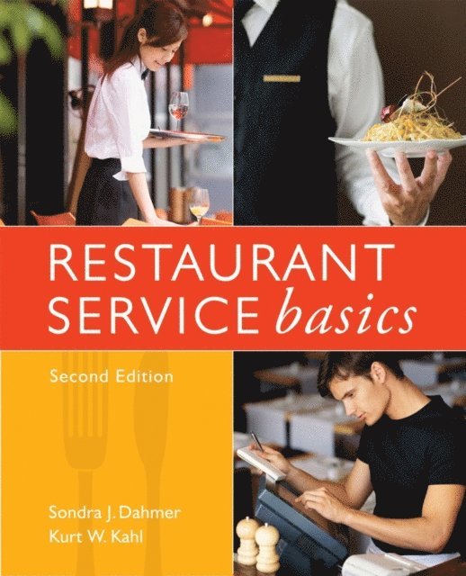 Kurt W. Kahl, Sondra J. Dahmer - Restaurant Service Basics, E-bok. Tillgänglighet: Lägg i varukorg