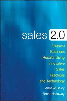 Anneke Seley, Brent Holloway - Seley, A: Sales 2.0, Inbunden