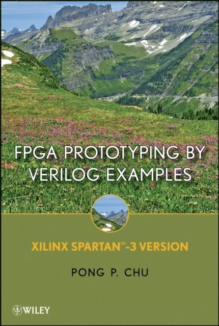 Pong P. Chu - FPGA Prototyping by Verilog Examples, E-bok