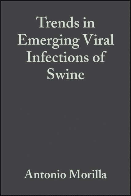 Jeffrey J. Zimmerman, Kyoung-Jin Yoon, Antonio Morilla - Trends in Emerging Viral Infections of Swine, E-bok