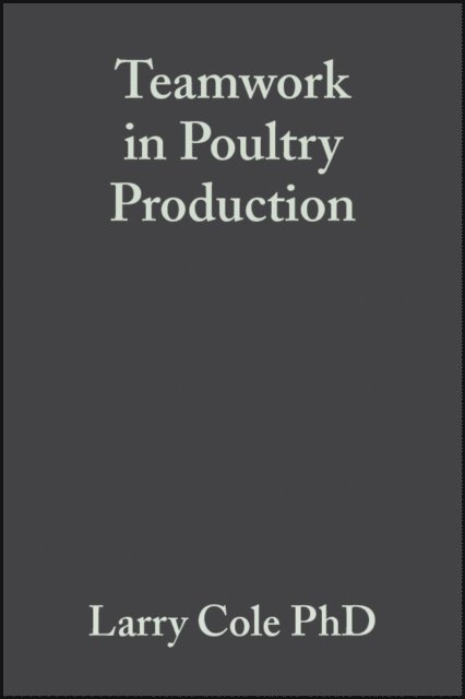 Larry Cole - Teamwork in Poultry Production, E-bok