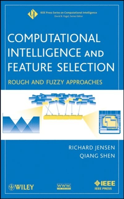 Qiang Shen, Richard Jensen - Computational Intelligence and Feature Selection, E-bok