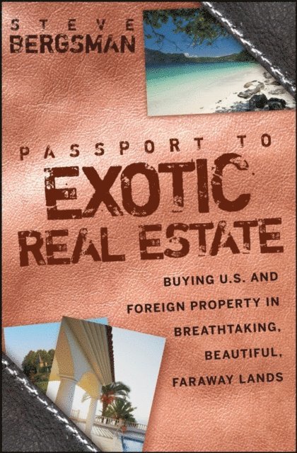 Steve Bergsman - Passport to Exotic Real Estate, E-bok