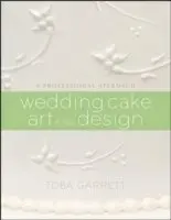 Toba M. Garrett - Wedding Cake Art and Design, Inbunden. Tillgänglighet: Tillfälligt slut