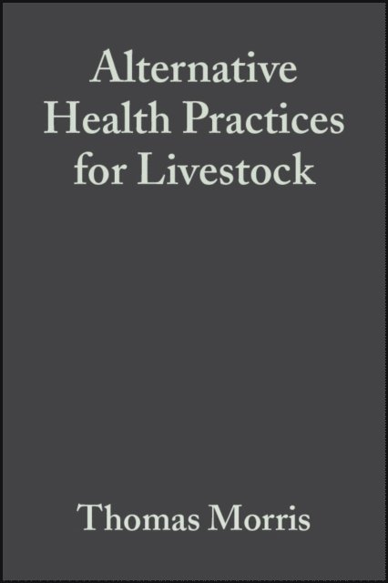 Michael Keilty, Thomas Morris - Alternative Health Practices for Livestock, E-bok