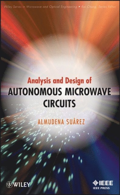Almudena Suarez - Analysis and Design of Autonomous Microwave Circuits, E-bok