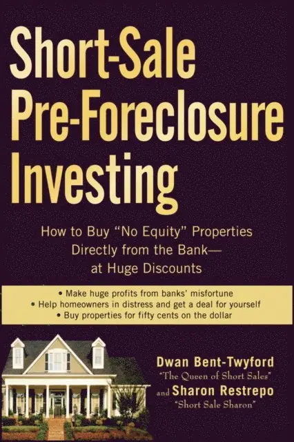 Sharon Restrepo, Dwan Bent-Twyford - Short-Sale Pre-Foreclosure Investing, E-bok. Tillgänglighet: Lägg i varukorg