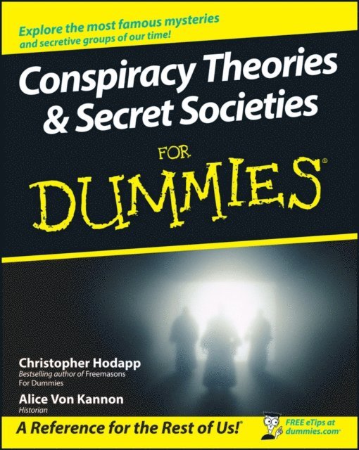 Alice Von Kannon, Christopher Hodapp - Conspiracy Theories and Secret Societies For Dummies, E-bok