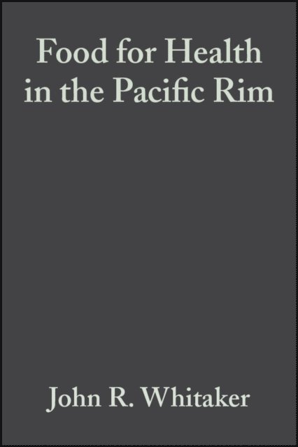 John R. Whitaker - Food for Health in the Pacific Rim, E-bok