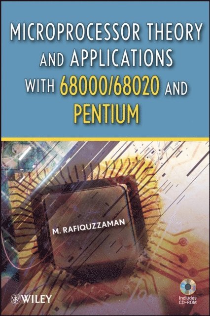 M. Rafiquzzaman - Microprocessor Theory and Applications with 68000/68020 and Pentium, E-bok