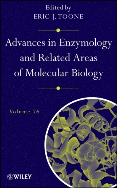 Eric J. Toone - Advances in Enzymology and Related Areas of Molecular Biology, Volume 76, E-bok